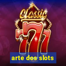 arte dos slots